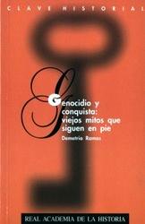 Genocidio y conquista: Viejos mitos que siguen en pie.