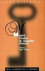 Madrid. Estudios de Geografía histórica.