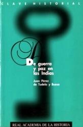 De guerra y paz en las Indias.