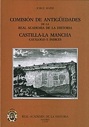 Castilla-La Mancha. Comisión de Antigüedades de la R.A.H.ª - Catálogo e índices.
