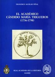 El académico Cándido María Trigueros (1736-1798)