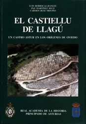 El Castiellu de Llagú (Latores, Oviedo). Un castro astur en los orígenes de Oviedo.