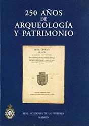 250 años de Arqueología y Patrimonio.