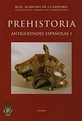 Prehistoria. Antigüedades Españolas I.