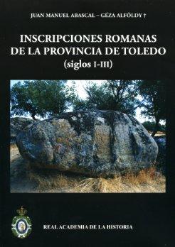 Inscripciones romanas de la provincia de Toledo (siglos I-III).