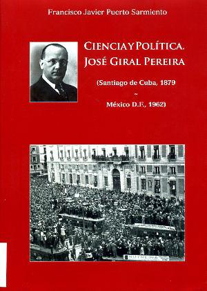 Ciencia y Política. José Giral Pereira.