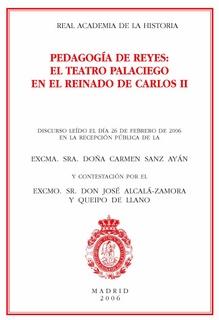 Pedagogía de reyes: El teatro palaciego en el reinado de Carlos II.