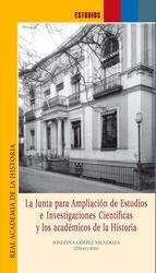 La Junta para Ampliación de Estudios e Investigaciones Científicas y los académicos de la Historia.