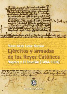 Ejércitos y Armadas de los Reyes Católicos.
