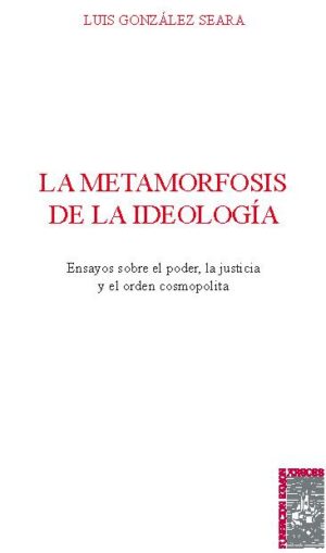 La metamorfosis de la ideología.