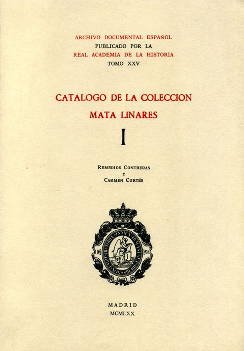 Catálogo de la colección Mata Linares. 5 vol. - Publicaciones de la Real  Academia de la Historia